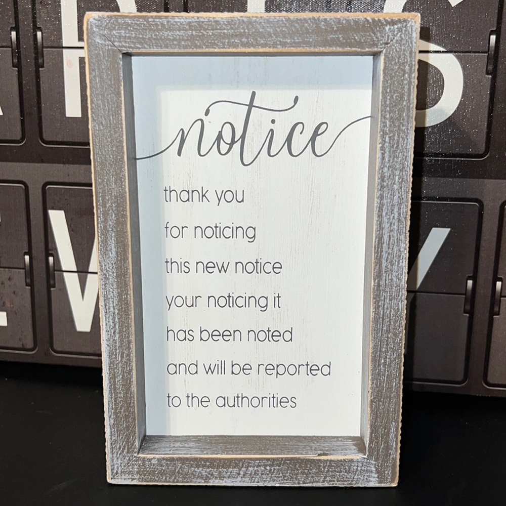 NOTICE Thank You For Noticing This Notice Sign Wood Farmhouse Office Wall Decor